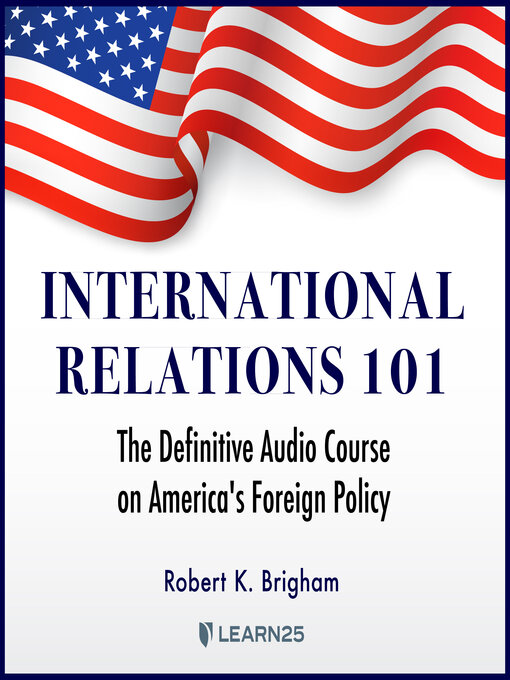 Title details for International Relations 101 by Robert K. Brigham - Wait list